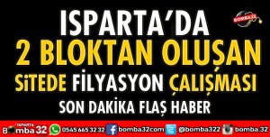 ISPARTA'DA 2 BLOKTAN OLUŞAN SİTE KARANTİNA ALTINA ALINDI