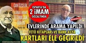 ISPARTA'DA 2 İMAM GÖZALTINDA