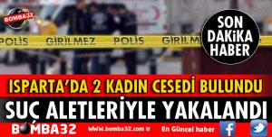 ISPARTA'DA 2 KADIN CESEDİ BULUNDU