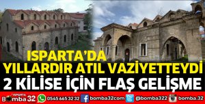 Isparta'da 2 kilise turizme kazandırılacak