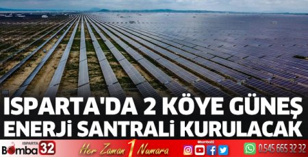 Isparta'da 2 köye güneş enerji santrali kurulacak
