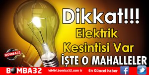 ISPARTA'DA 2 MAHALLEDE ELEKTRİK KESİNTİSİ YAŞANACAK