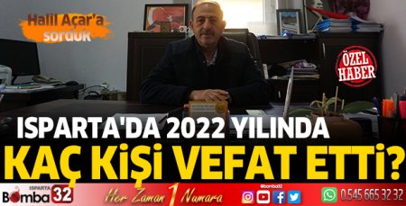 Isparta'da 2022 yılında kaç kişi vefat etti?