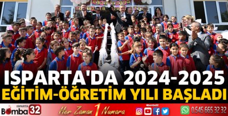 Isparta'da 2024-2025 Eğitim-Öğretim Yılı başladı