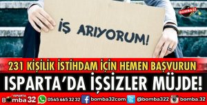 ISPARTA'DA 231 KİŞİLİK İSTİHDAM VAR