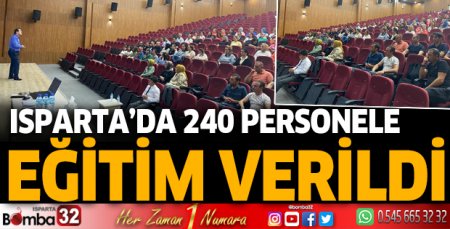 Isparta'da 240 personele eğitim verildi