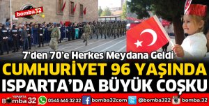 ISPARTA'DA 29 EKİM CUMHURİYET BAYRAMI TÖRENLE KUTLANDI