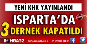 ISPARTA'DA 3 DERNEK KAPATILDI