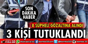 ISPARTA'DA 3 KİŞİ TUTUKLANDI
