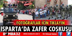 ISPARTA'DA 30 AĞUSTOS COŞKUSU