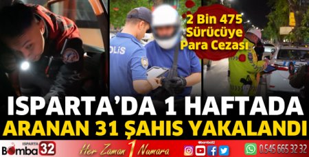 Isparta'da 31 aranan kişi yakalandı