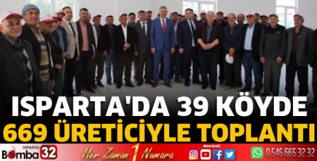 Isparta'da 39 köyde 669 üreticiyle toplantı