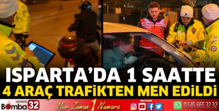 Isparta'da 4 araç trafikten men edildi