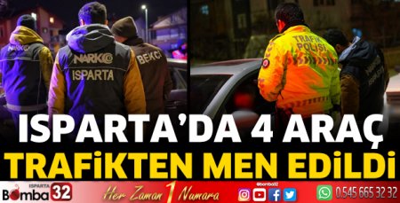 Isparta'da 4 araç trafikten men edildi