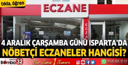 Isparta'da 4 Aralık Çarşamba Günü nöbetçi eczaneler 