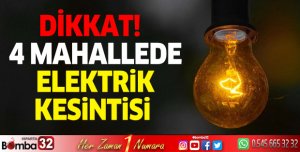 Isparta'da 4 Mahallede Elektrik Kesintisi 