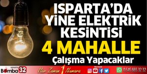 Isparta'da 4 mahallede elektrik kesintisi