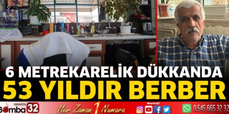 Isparta'da 53 yıllık berberi