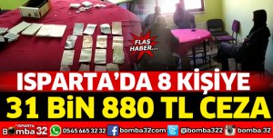 Isparta'da 8 kişiye 31 bin 880 lira ceza