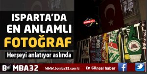 ISPARTA'DA ACIMIZI BİRLİĞİMİZİ ANLATAN FOTOĞRAF 