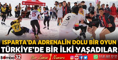 Isparta'da adrenalin dolu bir oyun