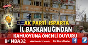 ISPARTA'DA AK PARTİ'DEN KAMUOYUNA ÖNEMLİ DUYURU