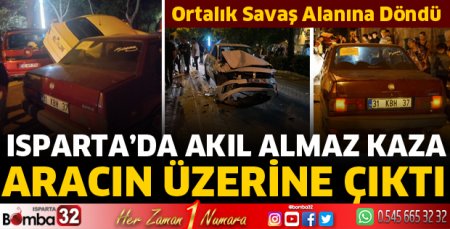 Isparta'da akıl almaz kaza