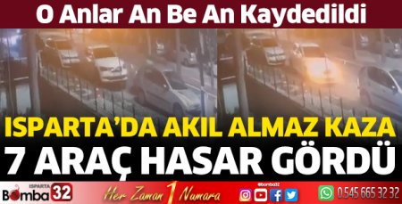 Isparta'da akıl almaz kaza