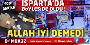 ISPARTA'DA AKIL ALMAZ OLAY  ALLAH İYİ DEMEDİ  