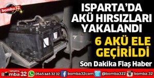 ISPARTA'DA AKÜ HIRSIZLARI TUTUKLANDI