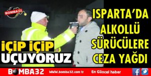 ISPARTA'DA ALKOL UYGULAMASI