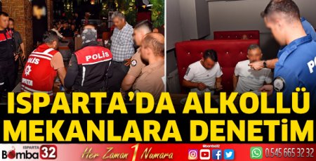 Isparta'da alkollü mekanlara denetim