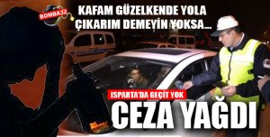 Isparta'da alkollü sürücülere geçit yok