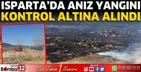 Isparta'da anız yangını kontrol altına alındı