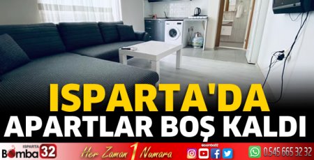 Isparta'da apartlar boş kaldı 