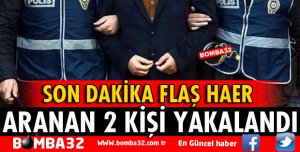 ISPARTA'DA ARANAN 2 KİŞİ YAKALANDI