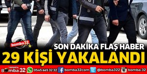 ISPARTA'DA ARANAN 29 KİŞİ YAKALANDI