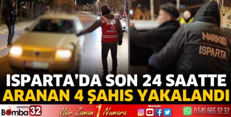 Isparta'da aranan 4 şahıs yakalandı