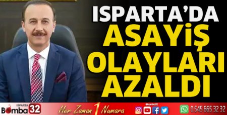 Isparta'da asayiş olayları azaldı