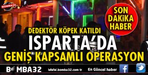 ISPARTA'DA ASAYİŞ UYGULAMASI