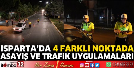 Isparta'da asayiş ve trafik uygulamaları 