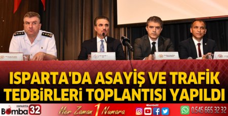 Isparta'da asayiş/trafik tedbirleri toplantısı yapıldı
