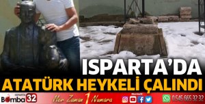 Isparta'da Atatürk heykelini çaldılar