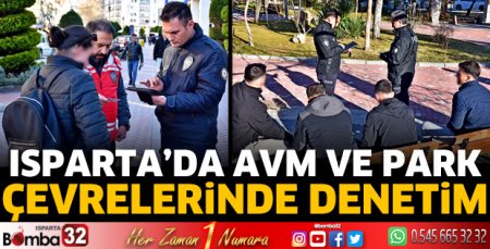 Isparta'da AVM ve park çevrelerinde denetim