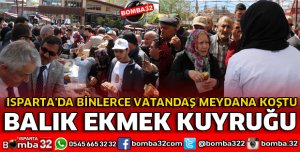 ISPARTA'DA BALIK EKMEK İZDİHAMI