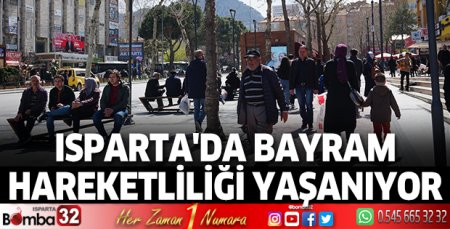 Isparta'da bayram hareketliliği yaşanıyor