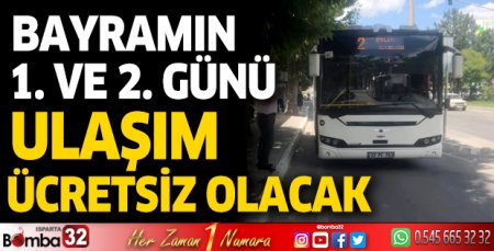 Isparta'da bayramın 1 ve 2. günü toplu ulaşım ücretsiz olacak