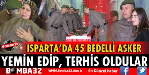 ISPARTA'DA BEDELLİ ASKERLER YEMİN EDİP TERHİS OLDU