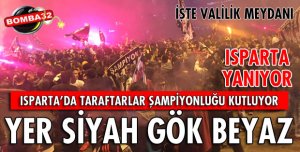 ISPARTA'DA BEŞİKTAŞLILAR ŞAMPİYONLUĞU KUTLUYOR