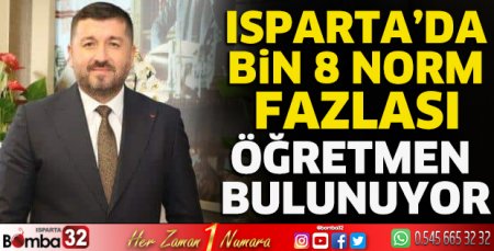 Isparta'da bin 8 norm fazlası öğretmen bulunuyor